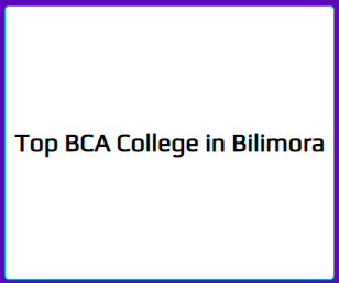 Top BCA College in Bilimora