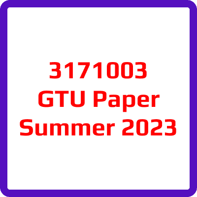 3171003 GTU Paper Summer 2023