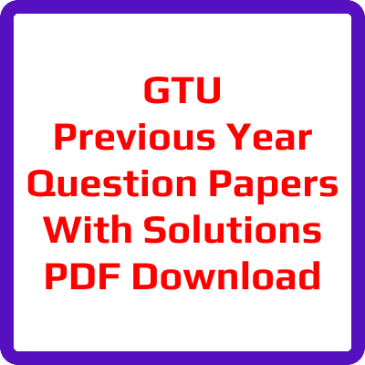 GTU Previous Year Question Papers With Solutions PDF Download